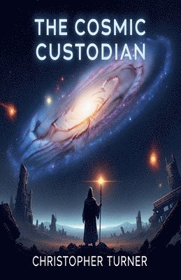 Christopher Turner - Cosmic Custodian, Häftad