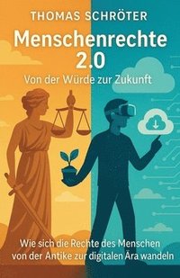 bokomslag Menschenrechte 2.0 Von der Würde zur Zukunft