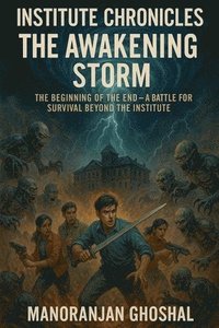 bokomslag Institute Chronicles: The Awakening Storm