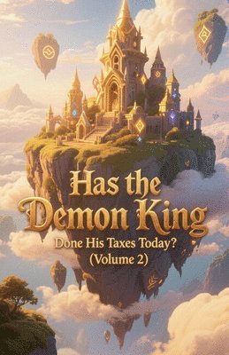 bokomslag Has the Demon King Done His Taxes Today? (Volume 2)