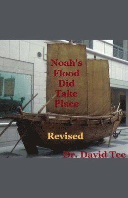 David Tee - Noah's Flood Did Take Place- Revised, Häftad