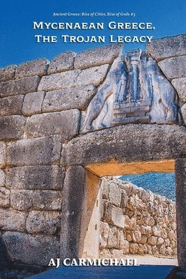 Mycenaean Greece, The Trojan Legacy