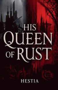 bokomslag His Queen Of Rust