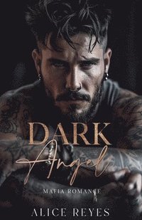 bokomslag Dark Angel: Mafia Romance