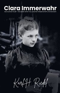 bokomslag Clara Immerwahr Das lautlose Feuer - Das Leben einer Frau zwischen Wissenschaft und Gewissen