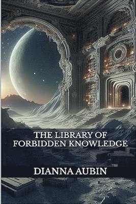 bokomslag The Library of Forbidden Knowledge
