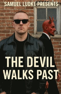 Devil Walks Past