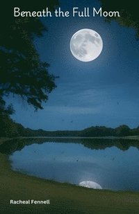 bokomslag Beneath the Full Moon