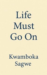 bokomslag Life Must Go On