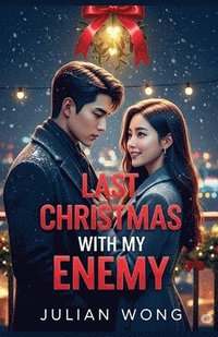 bokomslag Last Christmas With My Enemy