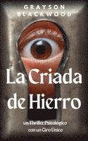 bokomslag La Criada de Hierro: un Thriller Psicológico con un Giro Único
