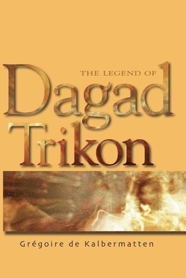 The Legend of Dagad Trikon 1