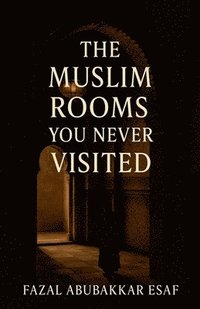 bokomslag Muslim Room You never Visited