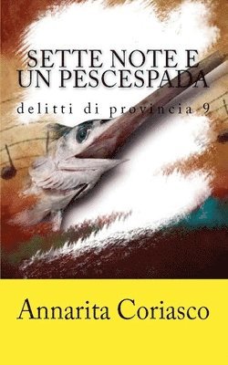 bokomslag Sette note e un pescespada - Delitti di provincia 9