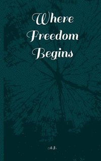 bokomslag Where freedom begins