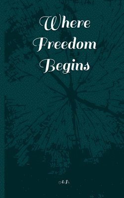 bokomslag Where freedom begins