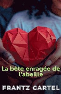 bokomslag La bête enragée de l'abeille