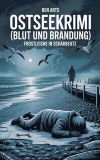 bokomslag Ostseekrimi (Blut und Brandung) - Frostleiche in Scharbeutz