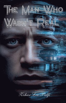 bokomslag Man Who Wasn't Real