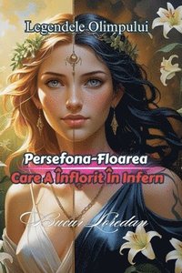 bokomslag Persefona Floarea Care A Înflorit În Infern