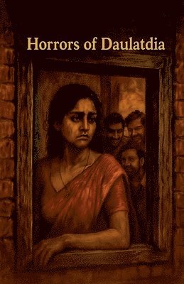 bokomslag Horrors of Daulatdia