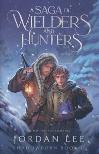bokomslag Saga of Wielders and Hunters