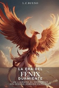 bokomslag La Era del Fénix Durmiente