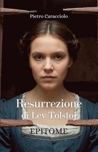 bokomslag RESURREZIONE di Lev Tolstoj. EPITOME