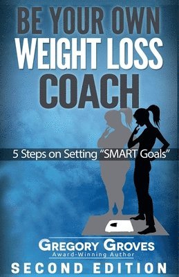 Be Your Own Weight Loss Coach