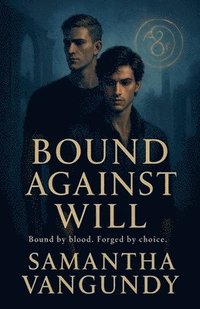 bokomslag Bound Against Will