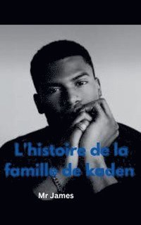 bokomslag L'histoire de la famille de kaden