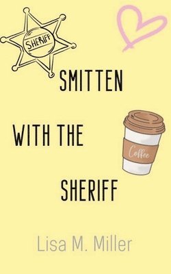 Lisa M Miller, Lisa M. Miller - Smitten with the Sheriff, Häftad