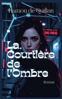 bokomslag La Courtière de l'ombre