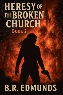 Heresy of the Broken Church, Book 2