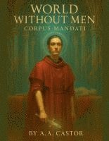 bokomslag World Without Men: Corpus Mandati