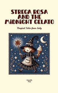 bokomslag Strega Rosa and the Midnight Gelato