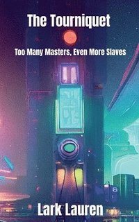 bokomslag To Many Masters, Even More Slaves