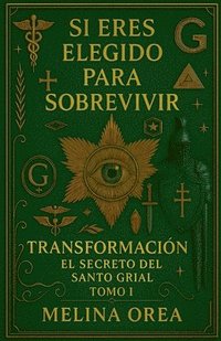 bokomslag Si eres elegido para sobrevivir - Transformación. El secreto del Santo Grial.