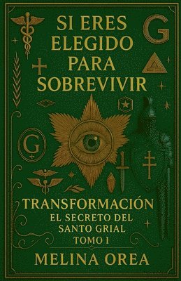 Melina Orea - Si eres elegido para sobrevivir. Transformación. Volumen I., Häftad