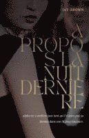 bokomslag A propos la nuit dernière