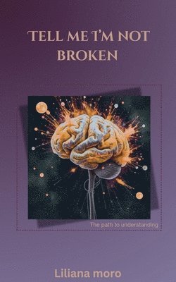 bokomslag Tell Me Im Not Broken