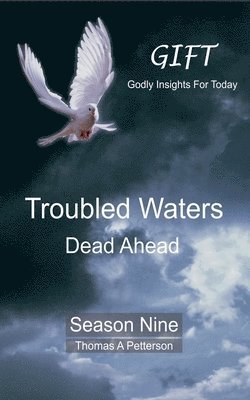 Troubled Waters Dead Ahead