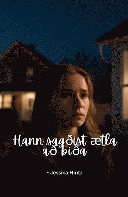bokomslag Hann sag¿ist ætla a¿ bí¿a
