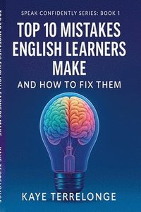 bokomslag Top 10 Mistakes English Learners Make and How to Fix Them