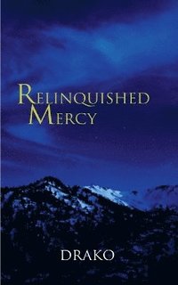 bokomslag Relinquished Mercy (The Dragon Hunters #5)