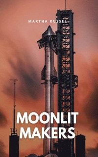 bokomslag Moonlit Makers