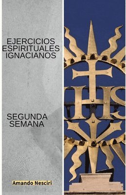 bokomslag Ejercicios Espirituales Ignacianos (Segunda Semana)