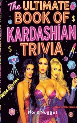 bokomslag The Ultimate Book of Kardashian Trivia