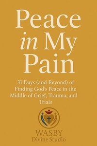 bokomslag Peace In My Pain