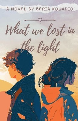 bokomslag What We Lost in the Light